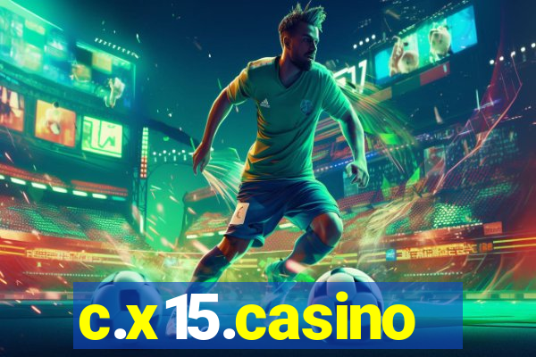 c.x15.casino