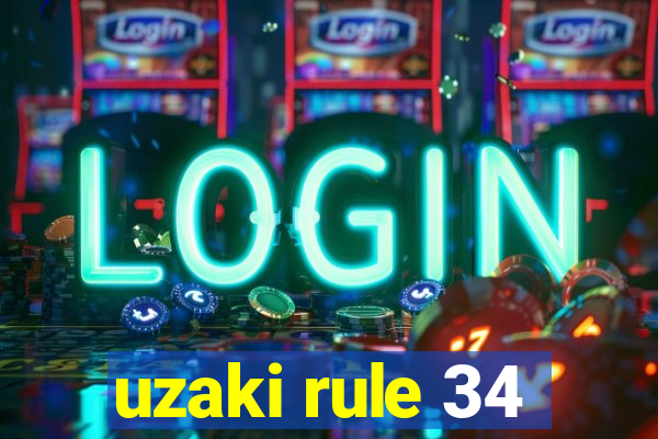 uzaki rule 34