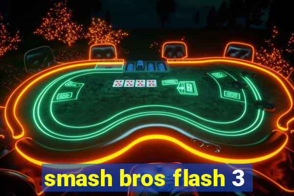 smash bros flash 3