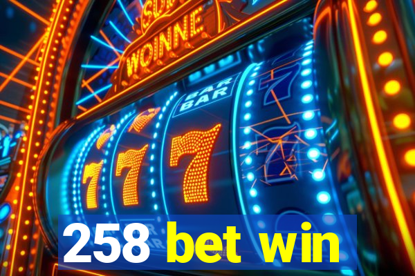 258 bet win