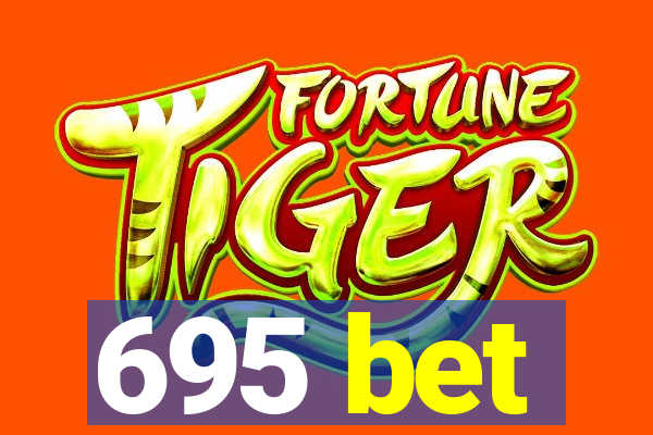 695 bet