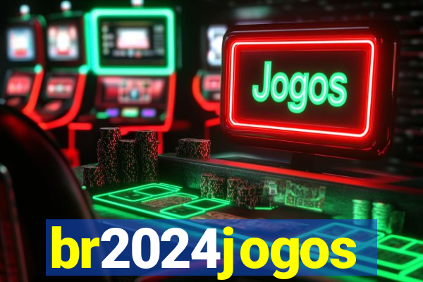 br2024jogos