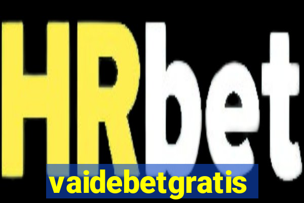 vaidebetgratis