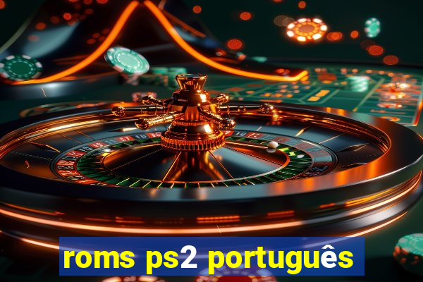 roms ps2 português