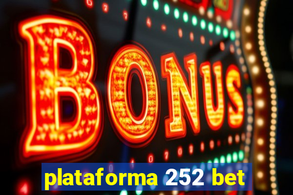 plataforma 252 bet