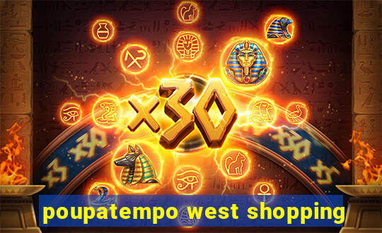poupatempo west shopping