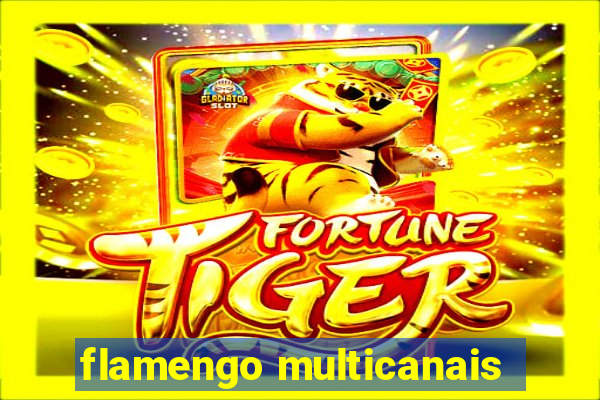 flamengo multicanais