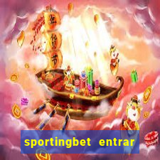 sportingbet entrar na minha conta