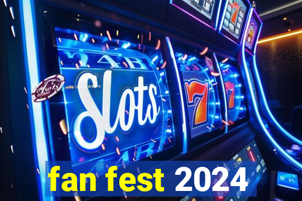fan fest 2024