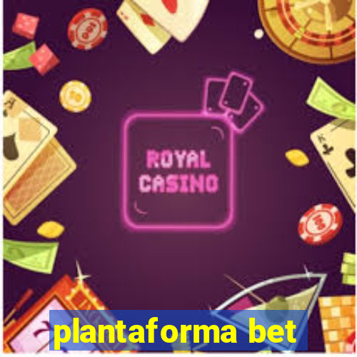 plantaforma bet
