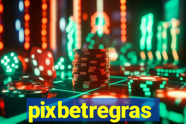 pixbetregras