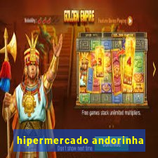 hipermercado andorinha