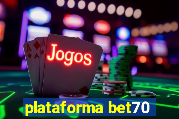 plataforma bet70