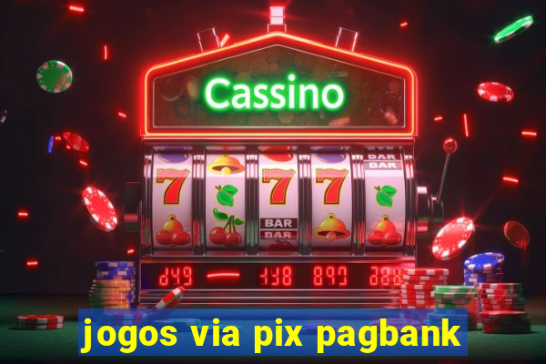 jogos via pix pagbank