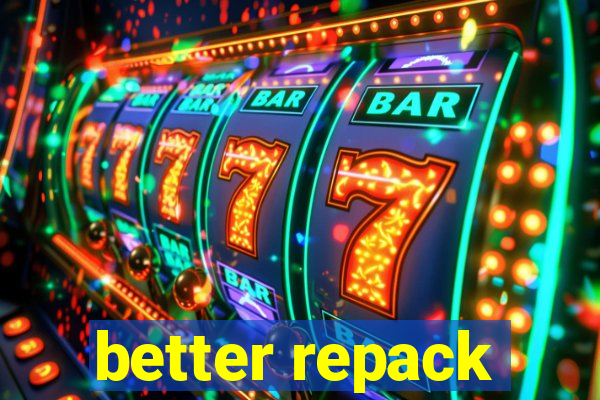 better repack