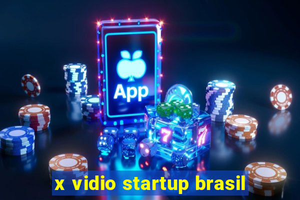x vidio startup brasil