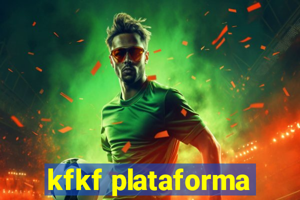 kfkf plataforma