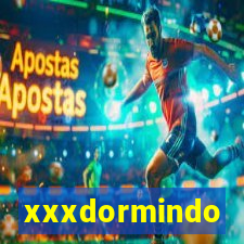 xxxdormindo