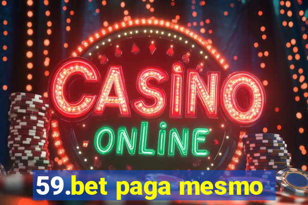 59.bet paga mesmo