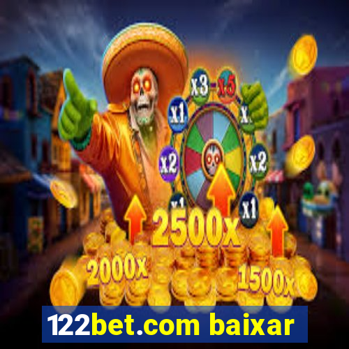 122bet.com baixar