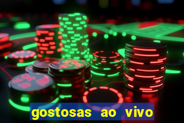 gostosas ao vivo na webcam