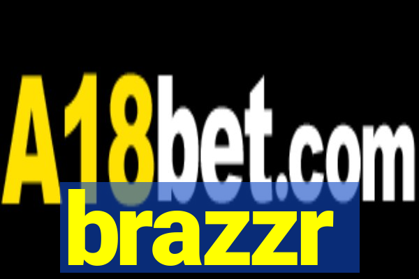 brazzr