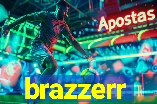 brazzerr