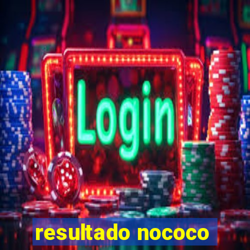 resultado nococo