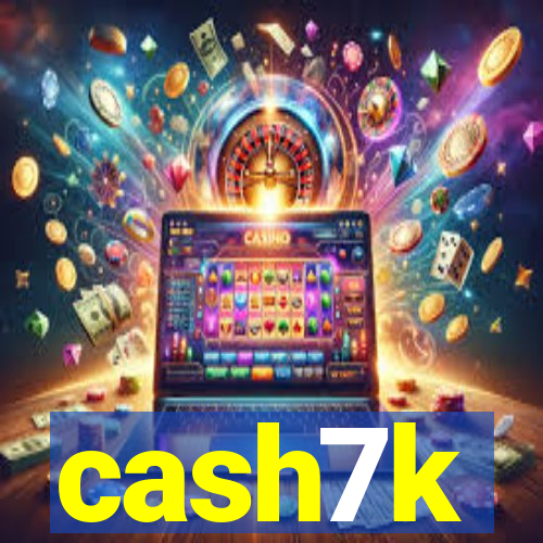 cash7k