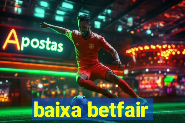 baixa betfair