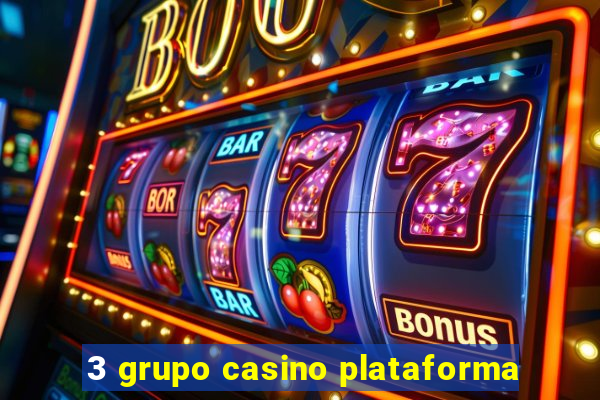 3 grupo casino plataforma