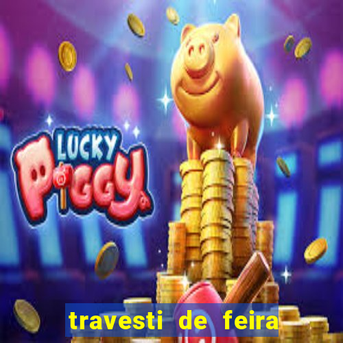 travesti de feira de santana