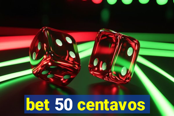 bet 50 centavos