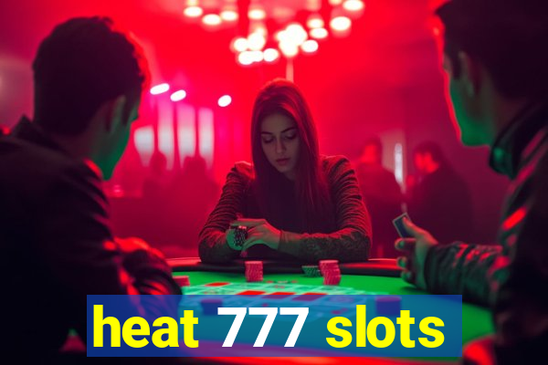 heat 777 slots