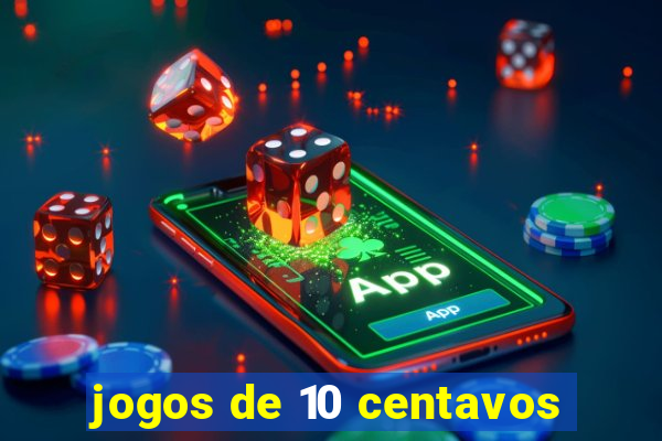 jogos de 10 centavos