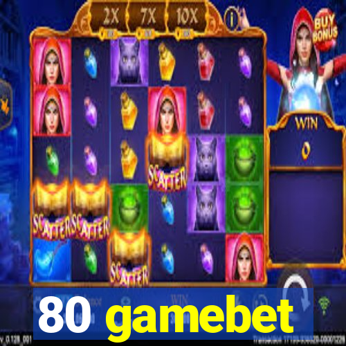 80 gamebet