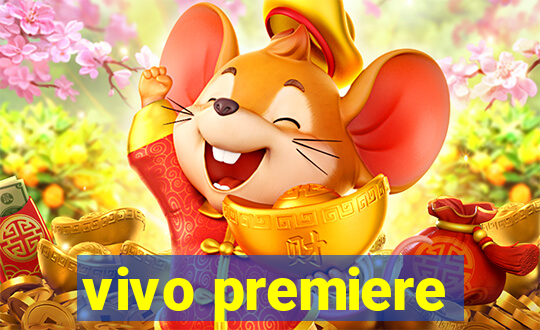 vivo premiere