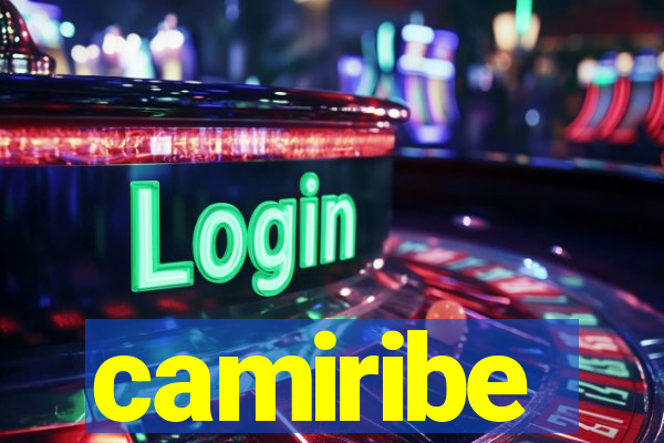 camiribe