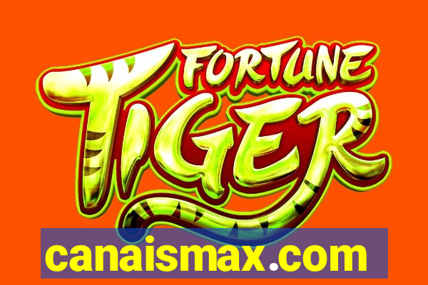 canaismax.com