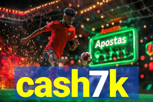 cash7k