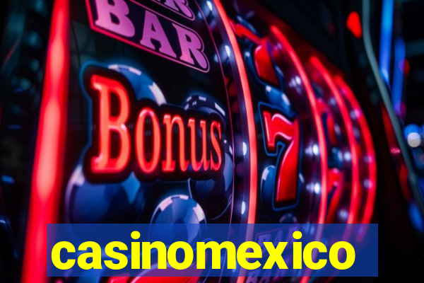 casinomexico