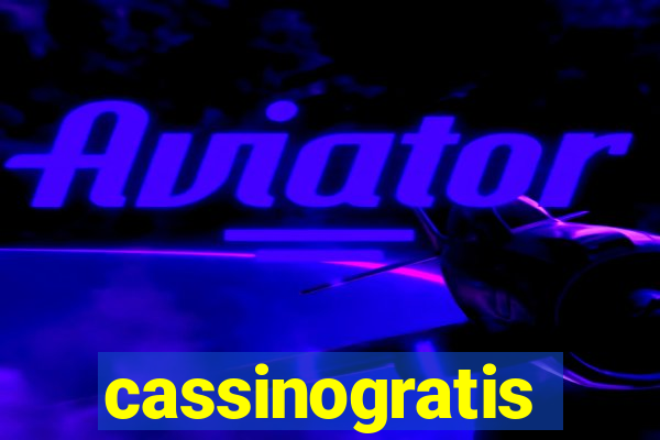 cassinogratis