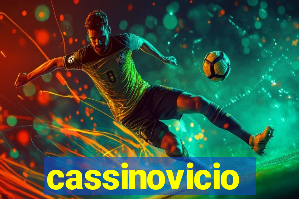 cassinovicio