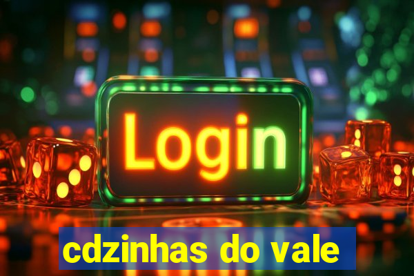 cdzinhas do vale