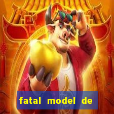 fatal model de porto alegre