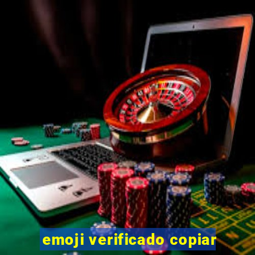 emoji verificado copiar