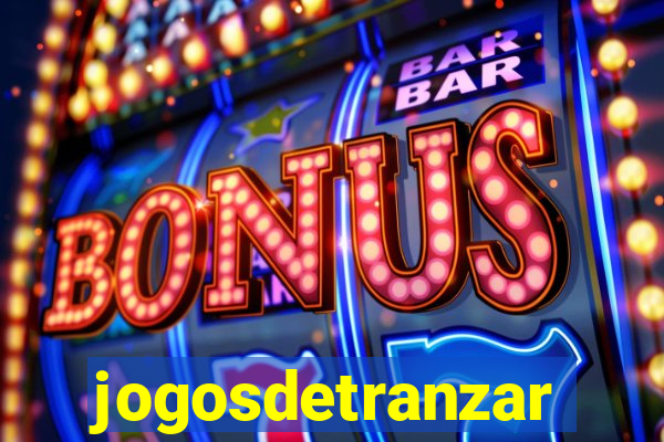 jogosdetranzar