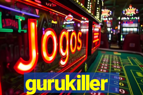 gurukiller