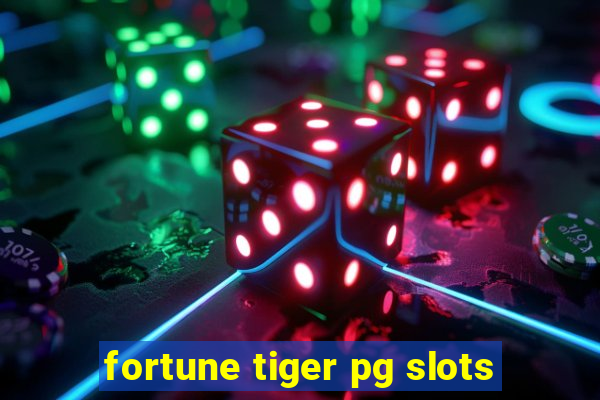 fortune tiger pg slots