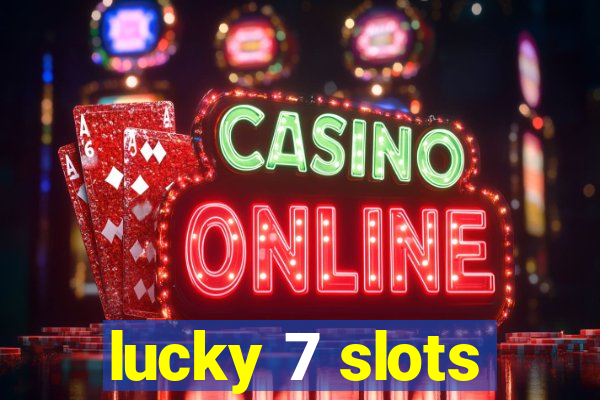 lucky 7 slots